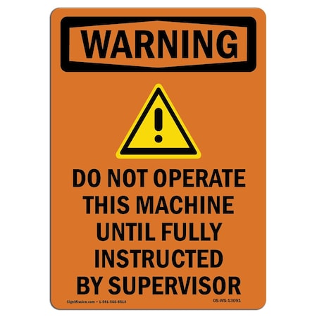 Signmission OSHA WARNING Sign, Do Not Operate This W/ Symbol, 14in X 10in Rigid Plastic, 10" W, 14" H, Portrait OS-WS-P-1014-V-13091